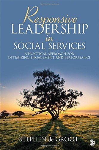 Responsive Leadership in Social Services: A Practical Approach for Optimizing Engagement and Performance Paperback June 11, 2015