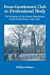 From Gentleman's Club to Professional Body: The Evolution of the History Department in the United States, 1940-1980