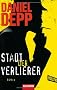 Stadt der Verlierer: Roman