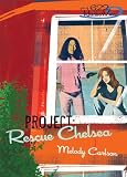 Project: Rescue Chelsea (Faithgirlz!/Girls of 622 Harbor View)