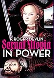 Sexual Utopia in Power: The Feminist Revolt Against Civilization
