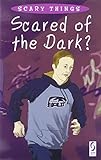 Scared of the dark?
