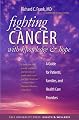 Fighting Cancer with Knowledge and Hope: A Guide for Patients, Families, and Health Care Providers (Yale University Press Health & Wellness)