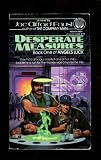 Desperate Measures (Angel's Luck Series, Volume 1)