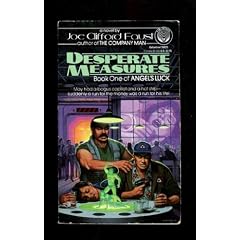 Desperate Measures (Angel's Luck Series, Volume 1) by Joe Clifford Faust