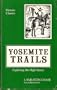 Yosemite Trails: Camp and Pack-Train in the Sierra Nevada (Historic Classics)