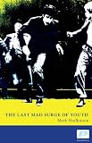 The Last Mad Surge of Youth