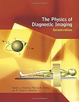 The Physics of Diagnostic Imaging Second Edition The Physics of Diagnostic Imaging Second Edition
