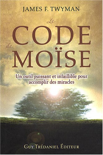 Childrens Toyshop  Livres : Le code de Moïse : Un outil puissant et infaillible pour accomplir des miracles...