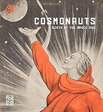 Cosmonauts: Birth of the Space Age
