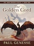 The Golden Cord (Book One of the Iron Dragon Series)