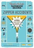 Uncle Johns Bathroom Reader Zipper Accidents: And Other Cringe-Worthy Events (Uncle Johns Bathroom Readers)