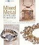 Mixed Metal Jewelry Workshop (Lark Jewelry Books)