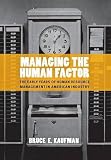 Managing the human factor : the early years of human resource management in American industry