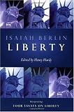Liberty: Incorporating Four Essays on Liberty