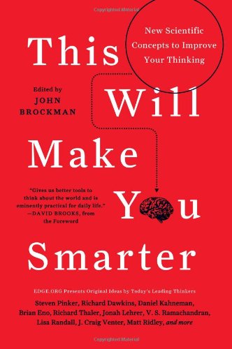 This Will Make You Smarter: New Scientific Concepts to Improve Your Thinking This Will Make You Smarter: New Scientific Concepts to Improve Your Thinking