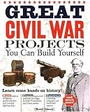 Great Civil War Projects You Can Build Yourself