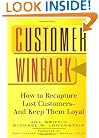 Customer Winback: How to Recapture Lost Customers--And Keep Them Loyal