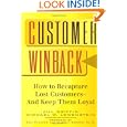 Customer Winback: How to Recapture Lost Customers and Keep Them Loyal (Jossey-Bass Business and Management Reader Series)'