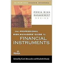 The Professional Risk Managers' Guide to Financial Instruments (Prmia Risk Management Series) (Hardcover)