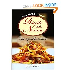 Il grande libro delle ricette della nonna. Tutti i sapori della tradizione