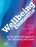 Wellbeing in dementia : an occupational approach for therapists and carers
