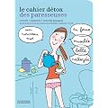 Le cahier d�tox des Paresseuses