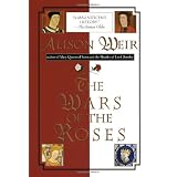 The Wars of the Roses ~ Alison Weir