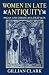 Women in Late Antiquity: Pagan and Christian Lifestyles (Clarendon Paperbacks)