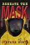 Beneath the Mask