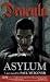 Dracula : Asylum (Dracula (Dh Press)) (Bk. 1)
