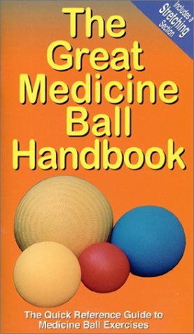 The Great Medicine Ball Handbook