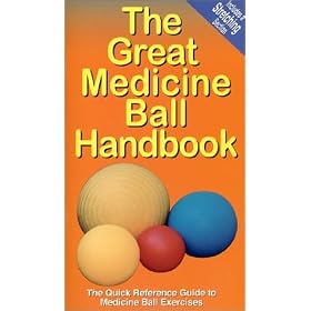 The Great Medicine Ball Handbook