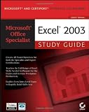 Microsoft Office Specialist: Excel Study Guide: Excel 2003 Study Guide