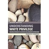 understanding white privilege creating pathways to authentic relationships across race teachinglearning social