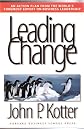 Leading Change action plan from the worlds foremost expert on business leadership hdbk