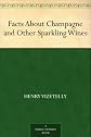 Facts About Champagne and Other Sparkling Wines