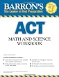 Barron's ACT Math and Science Workbook (Barron's Act Math & Science Workbook)