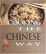 Cooking the Chinese Way: Revised and Expanded to Include New Low-Fat and Vegetarian Recipes (Easy Menu Ethnic Cookbooks)