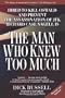 The Man Who Knew Too Much: Hired to Kill Oswald and Prevent the Assassination of JFK
