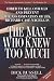 The Man Who Knew Too Much: Hired to Kill Oswald and Prevent the Assassination of JFK