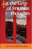 In The Grip of Strange Thoughts: Russian Poetry in a New Era