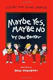 Maybe Yes, Maybe No: A Guide for Young Skeptics