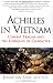 Image of Achilles in Vietnam: Combat Trauma and the Undoing of Character