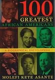 100 Greatest African Americans: A Biographical Encyclopedia