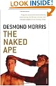 The Naked Ape: A Zoologist's Study of the Human Animal