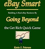 eBay Smart – Building A Real eBay Business by Going Beyond the Get Rich Quick Game Reviews 51ElXr2kJwL. SL160 Building Your eBay Traffic the Smart Way: Use Froogle, Datafeeds, Cross Selling, Advanced Listing Strategies, and More to Boost Your Sales on the Webs #1 Auction Site