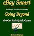 eBay Smart - Building A Real eBay Business by Going Beyond the Get Rich Quick Game