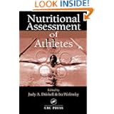 Nutritional Assessment of Athletes (Nutrition in Exercise and Sport) by Judy A. Driskell and Ira Wolinsky