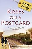 Kisses on a postcard : a tale of wartime childhood